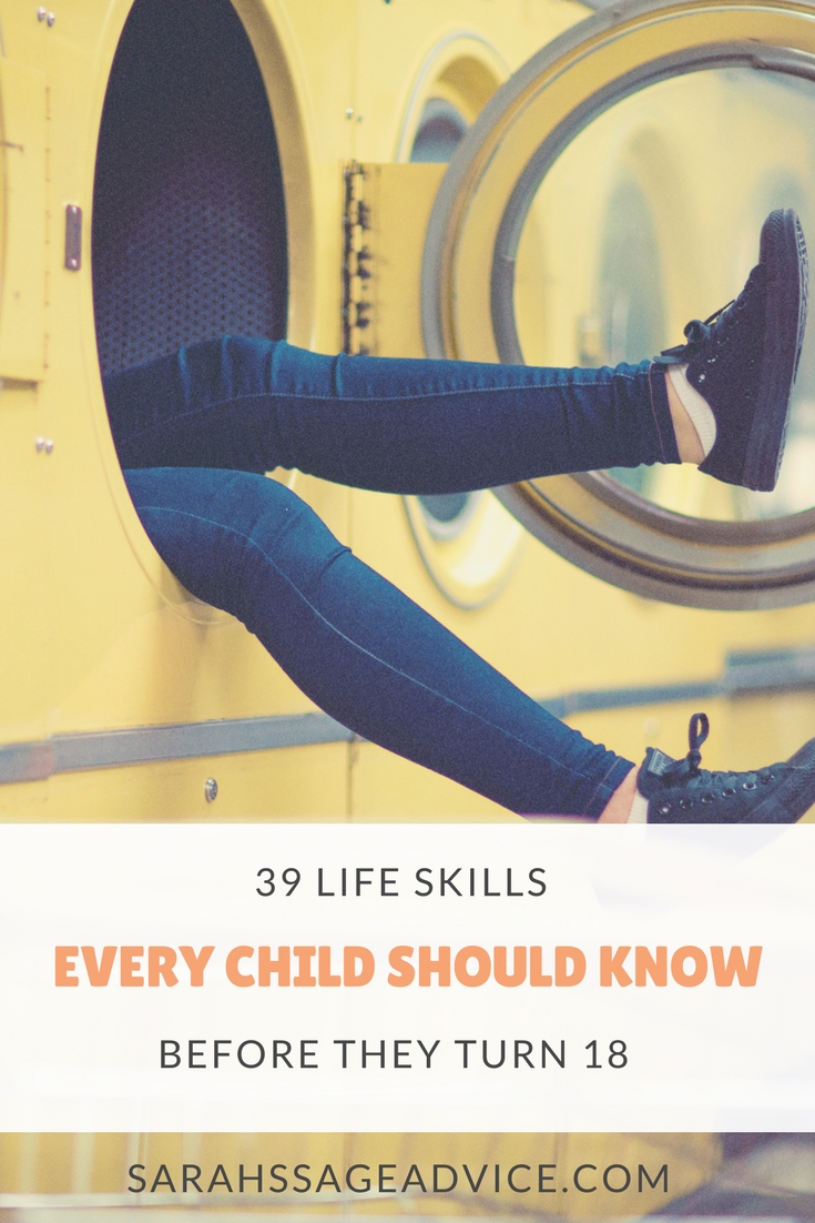 39 Life Skills Every Child Should Know Before They Turn 18 - Sarah's Sage Advice