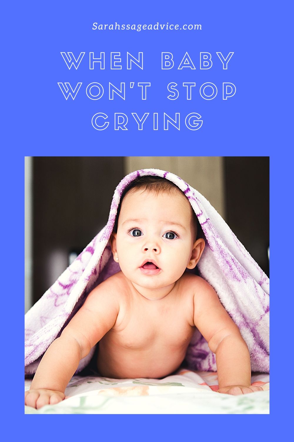 When Baby Won't Stop Crying - Sarah's Sage Advice