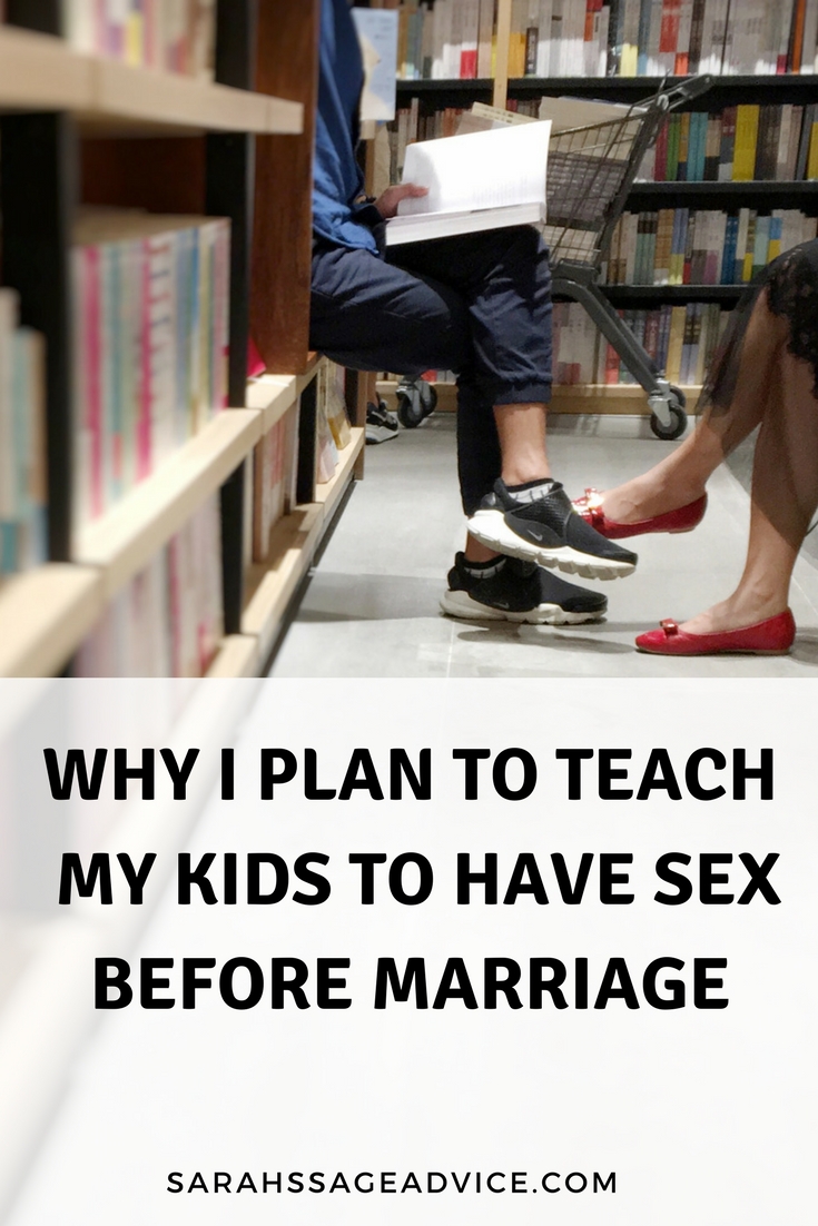 Why I Plan to Teach My Kids to Have Sex Before Marriage image photo picture